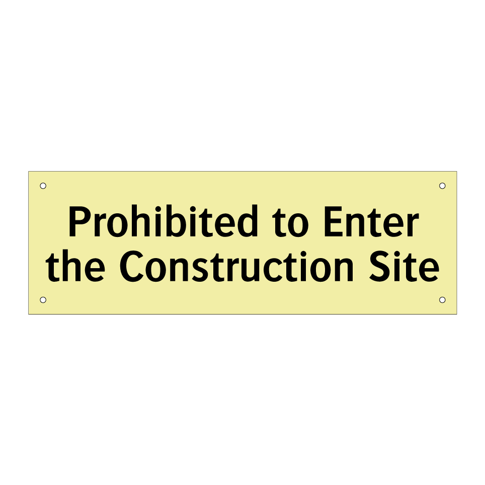Prohibited to Enter the Construction Site