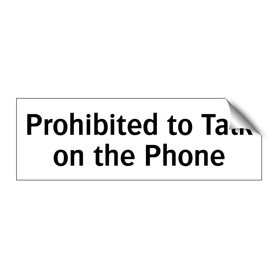 Prohibited to Talk on the Phone
