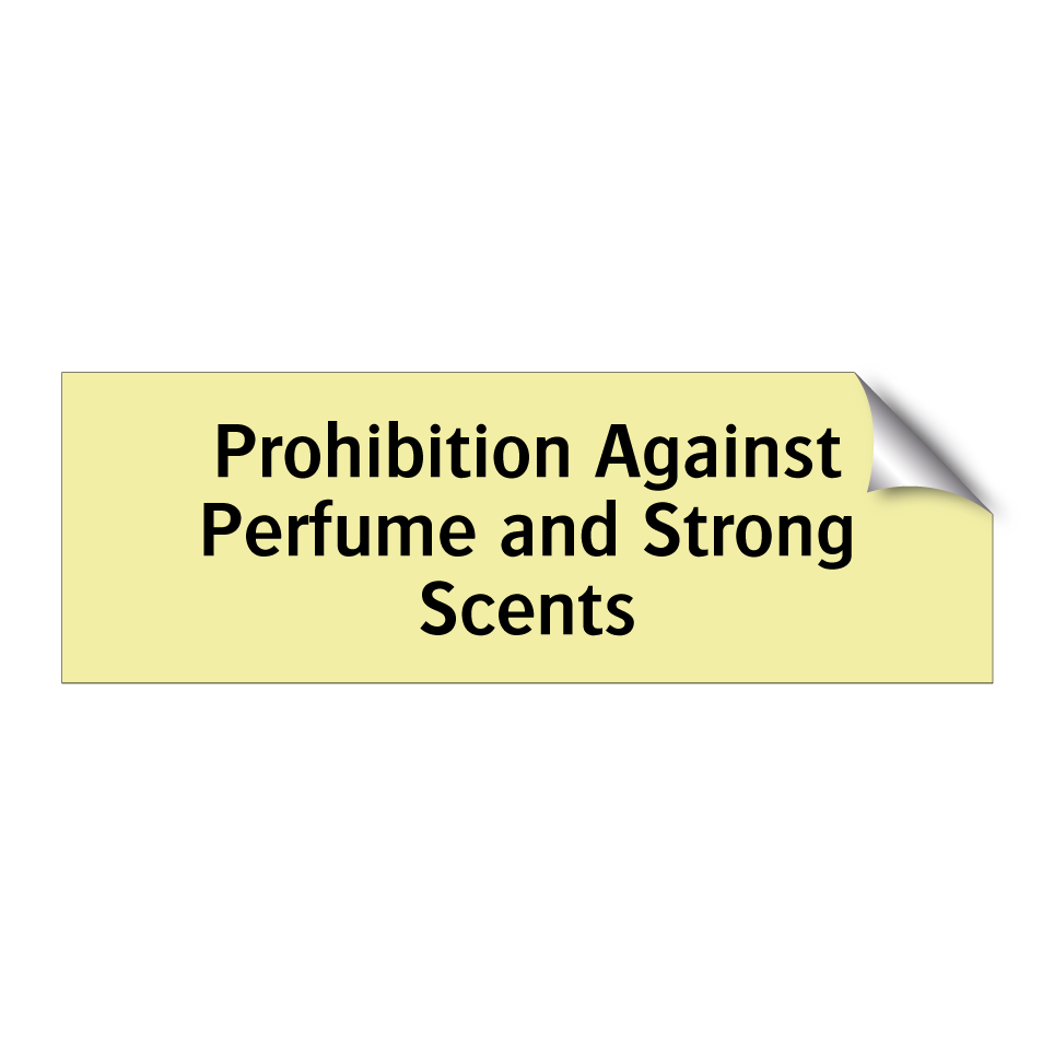 Prohibition Against Perfume and Strong Scents
