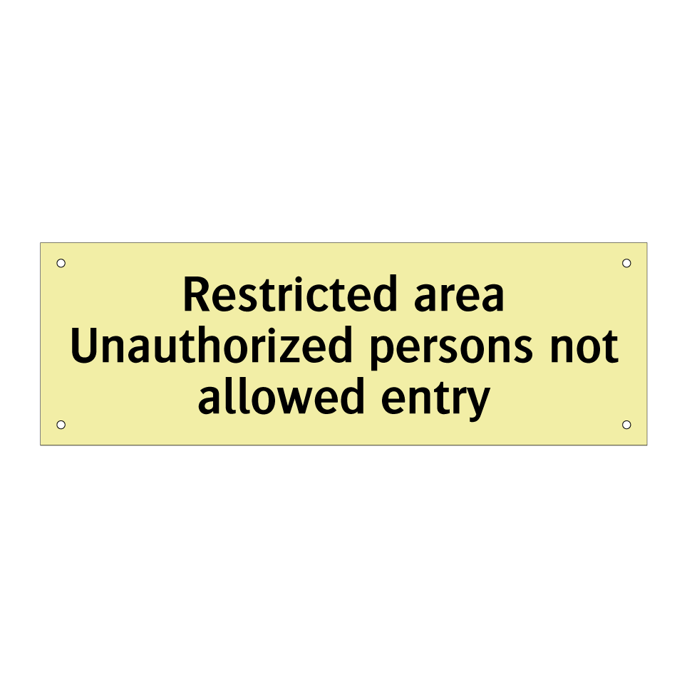 Restricted area Unauthorized persons not allowed entry