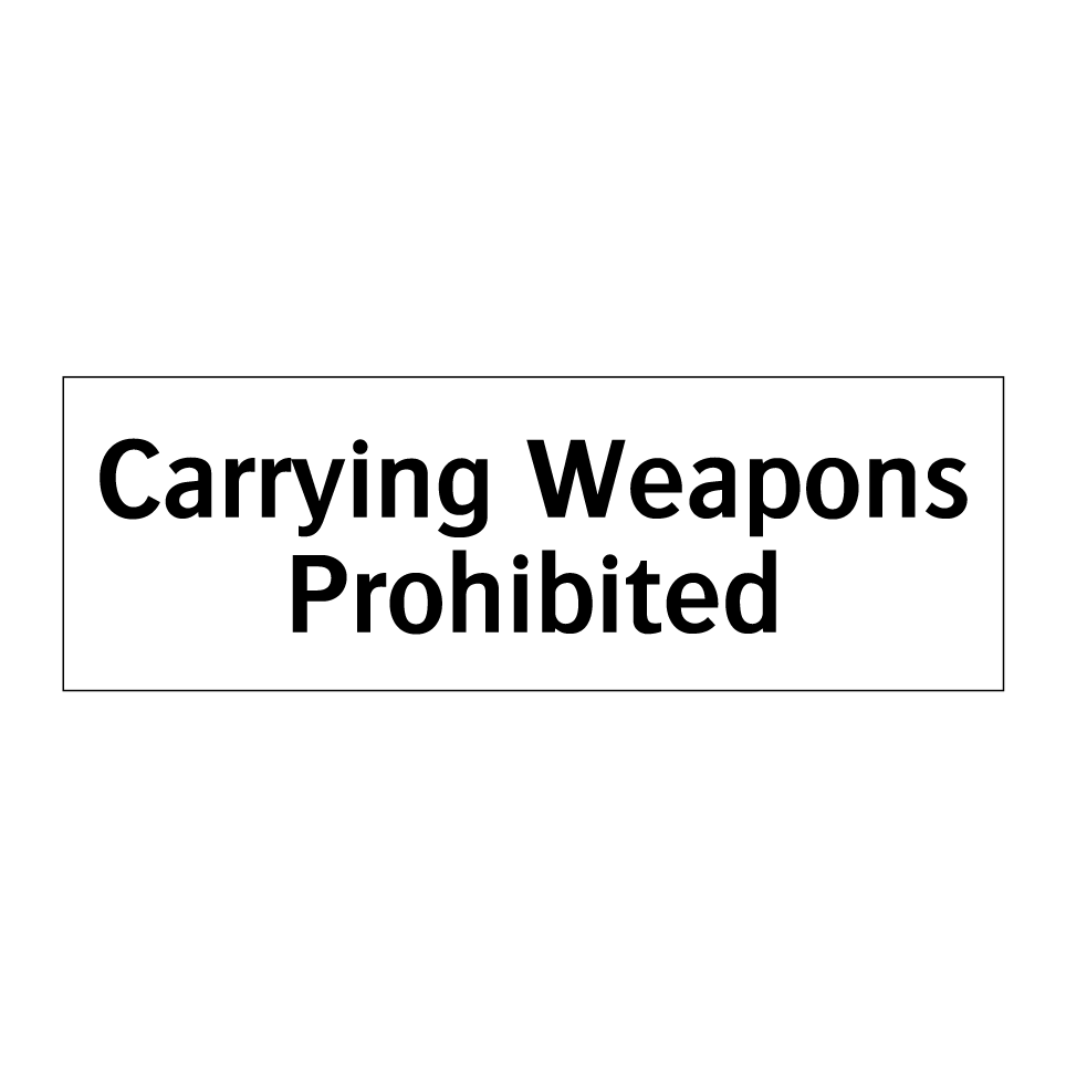 Carrying Weapons Prohibited