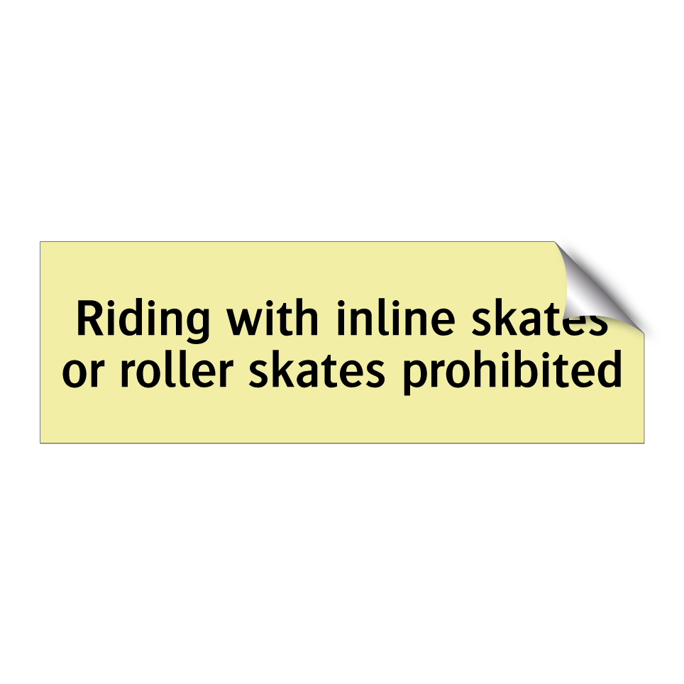 Riding with inline skates or roller skates prohibited
