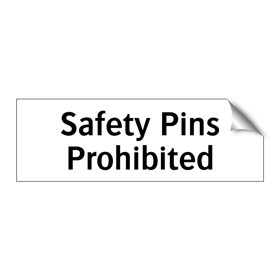 Safety Pins Prohibited