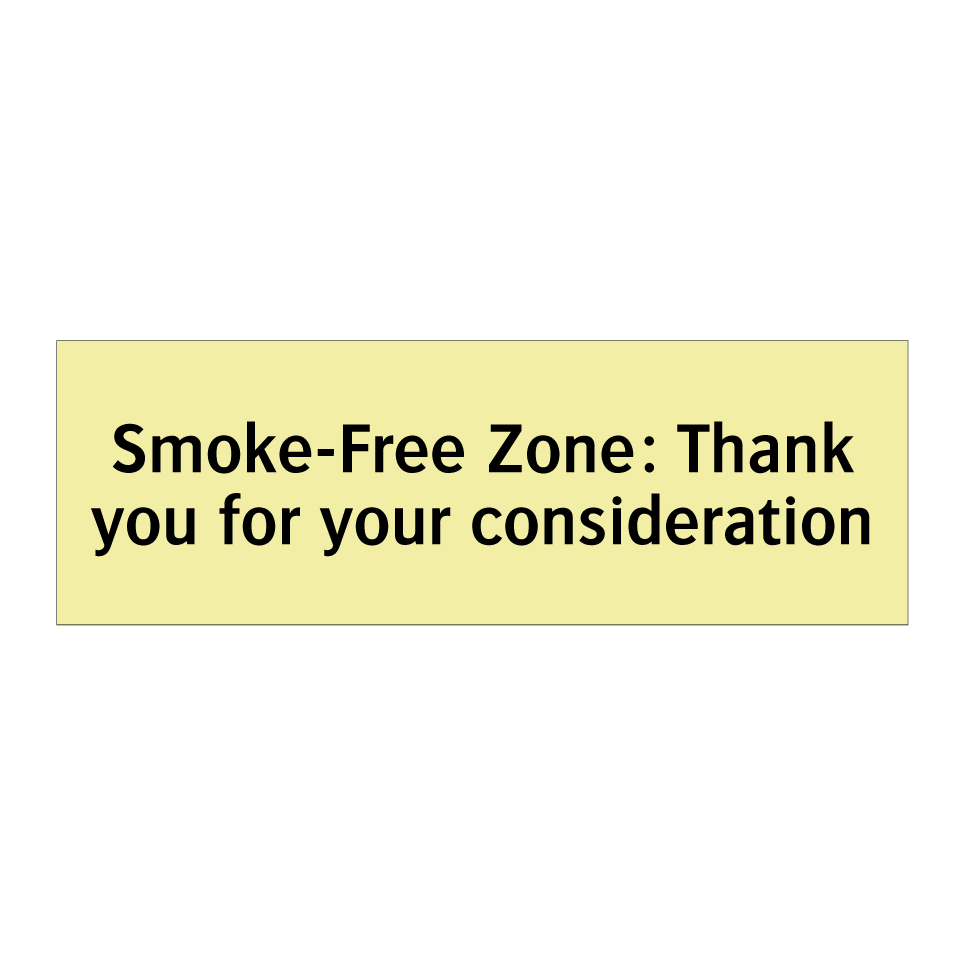 Smoke-Free Zone: Thank you for your consideration