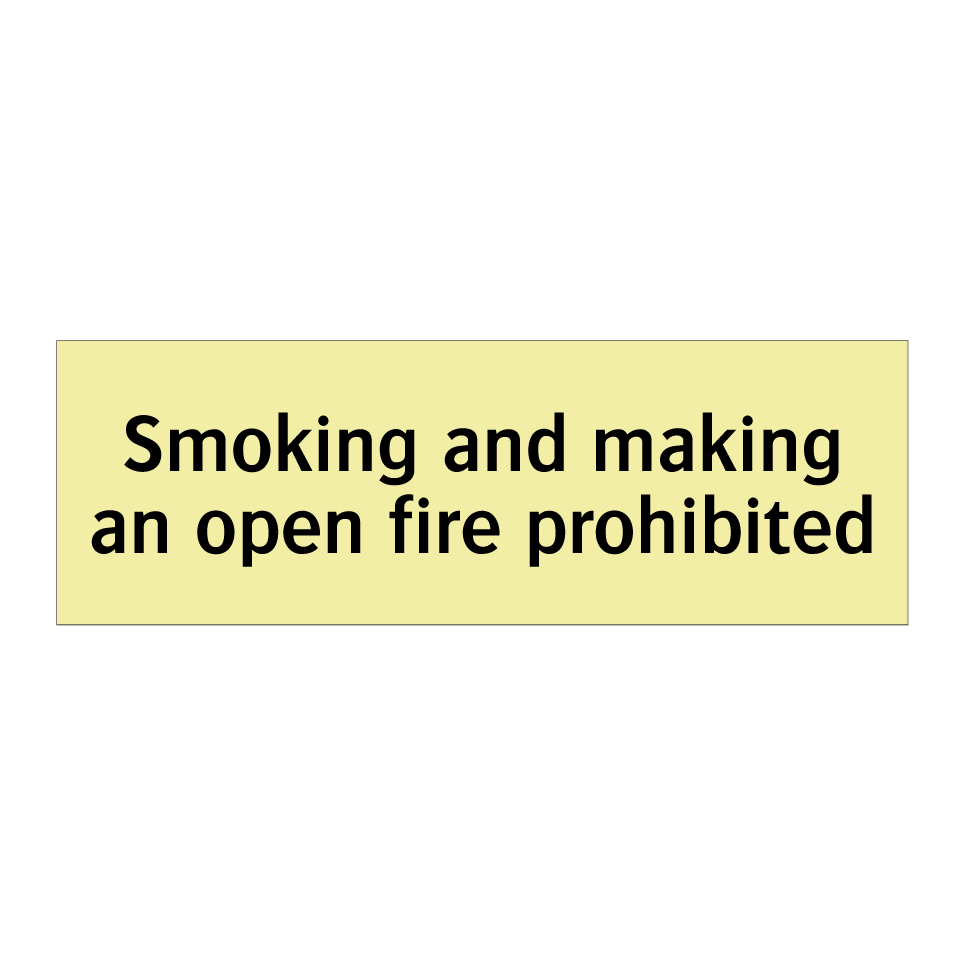 Smoking and making an open fire prohibited