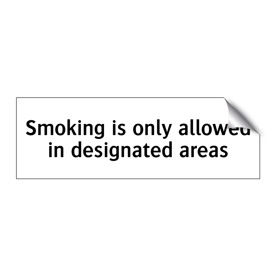 Smoking is only allowed in designated areas