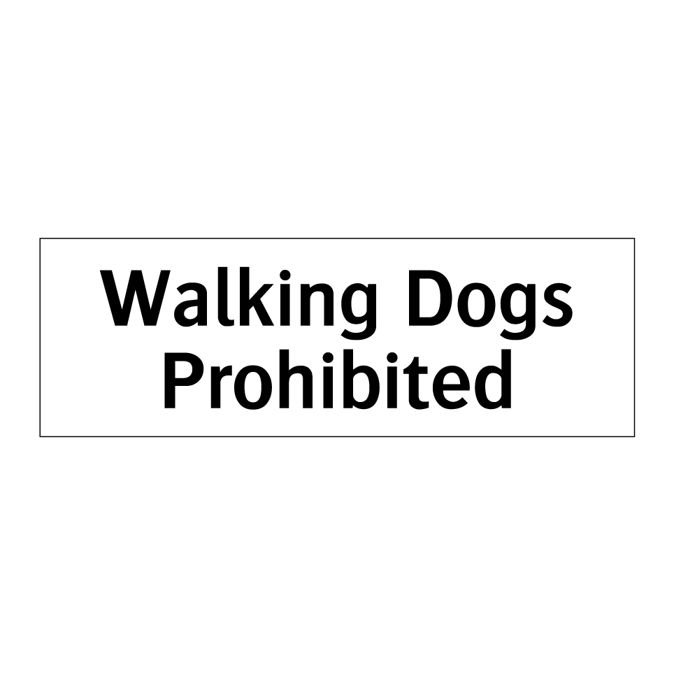 Walking Dogs Prohibited