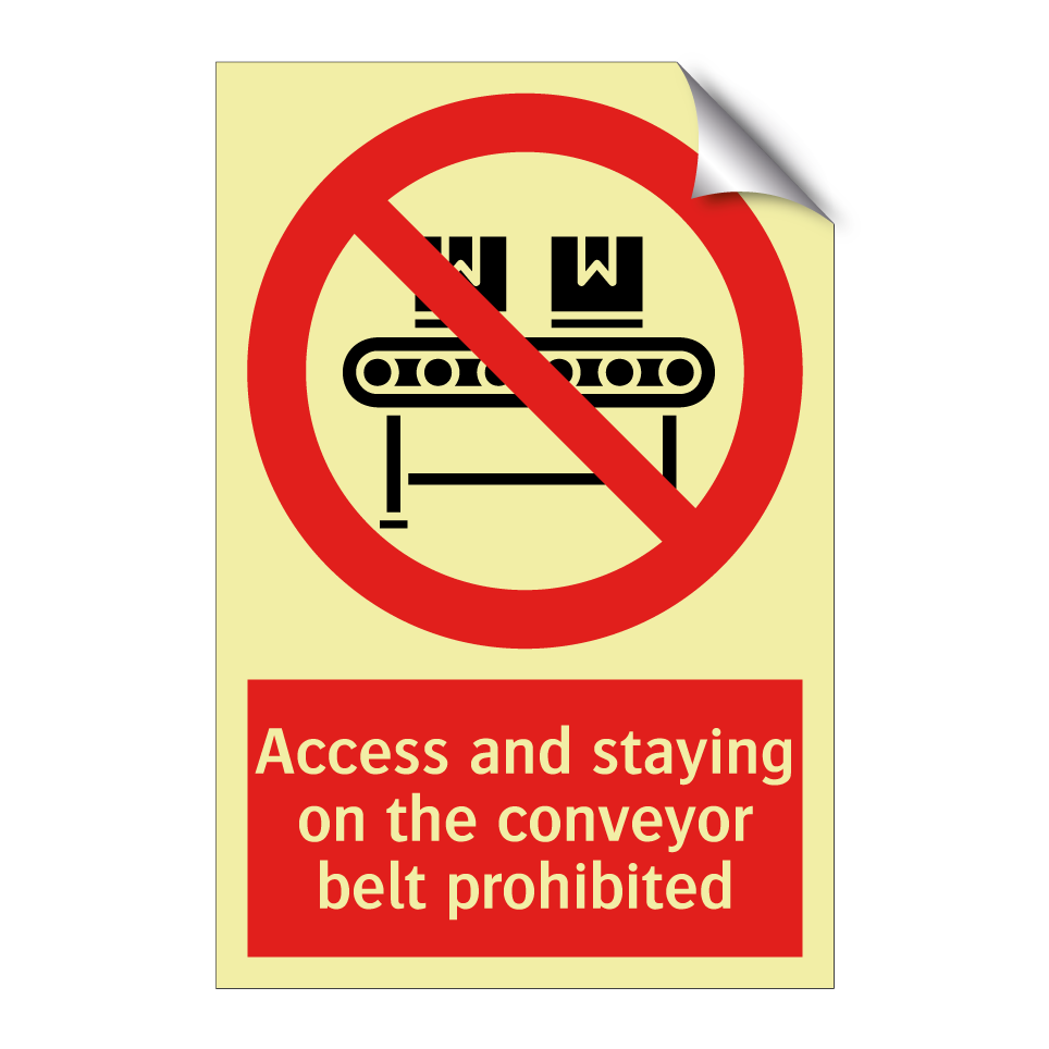 Access and staying on the conveyor belt prohibited