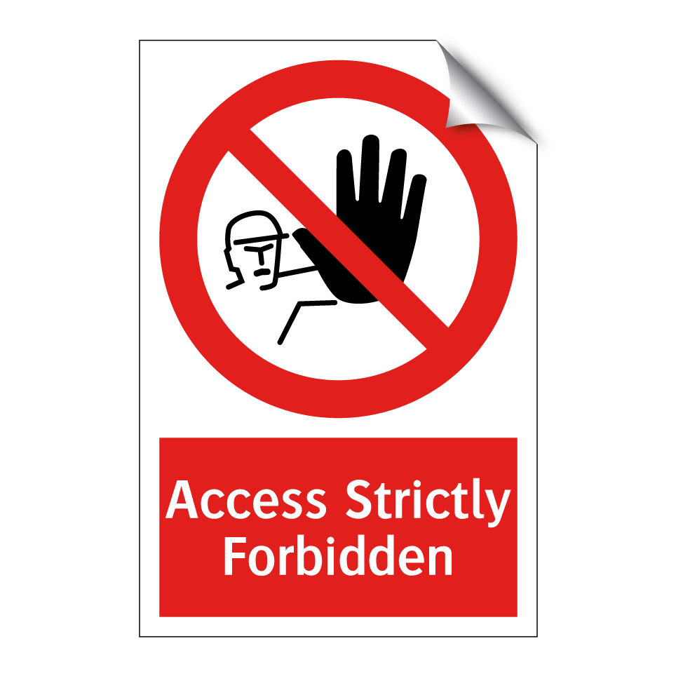 Access Strictly Forbidden