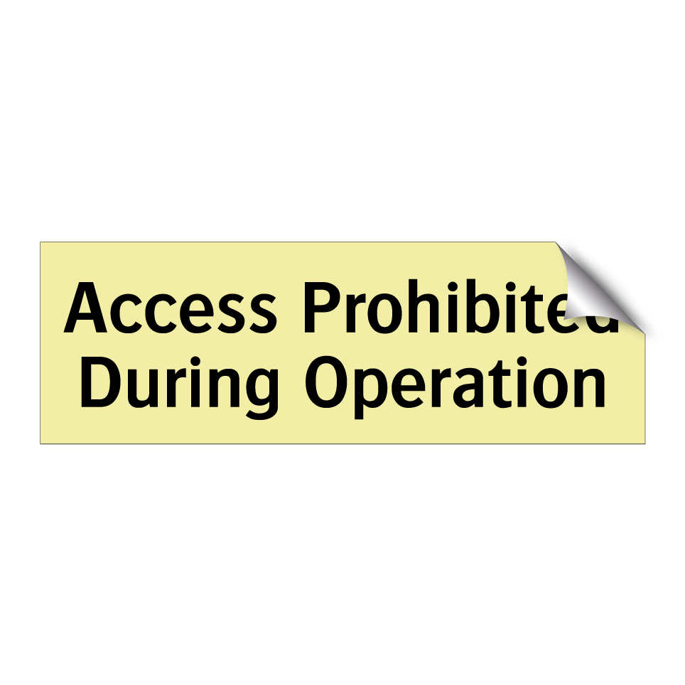 Access Prohibited During Operation