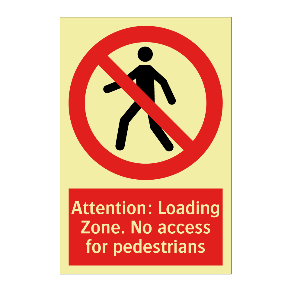 Attention: Loading Zone. No access for pedestrians