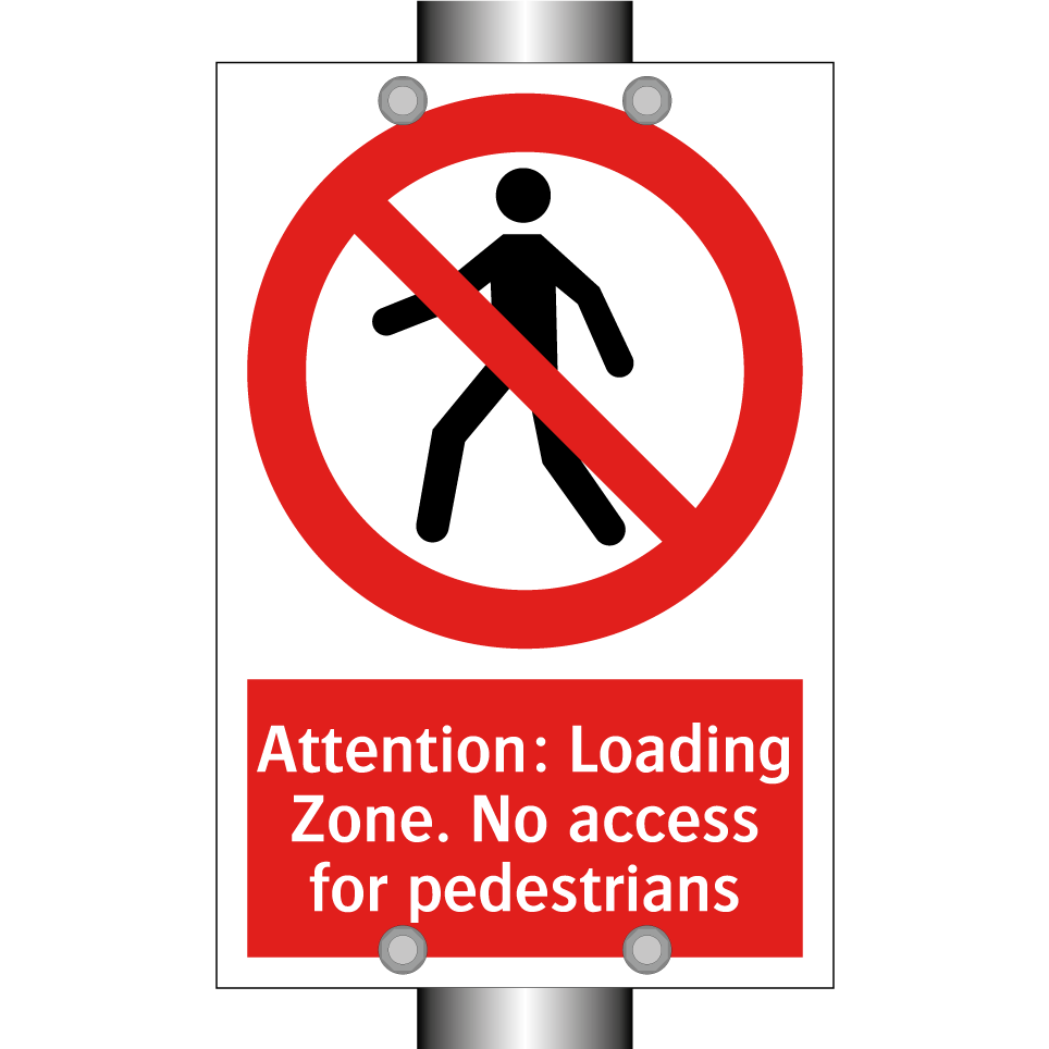 Attention: Loading Zone. No access for pedestrians