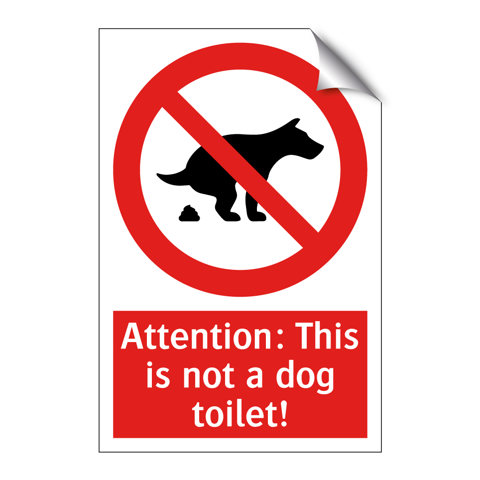 Attention: This is not a dog toilet!