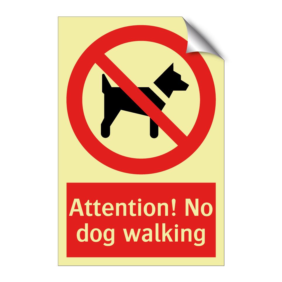 Attention! No dog walking