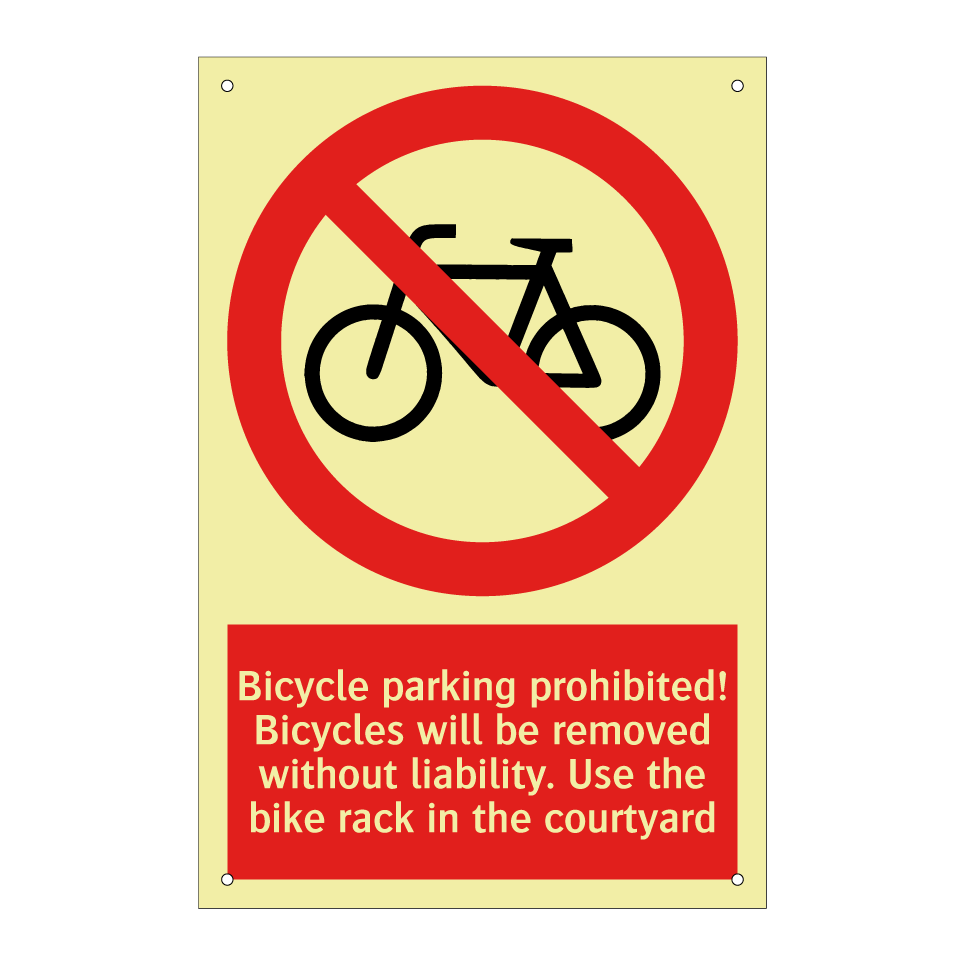 Bicycle parking prohibited! Bicycles will be removed without liability. Use the bike rack in the courtyard