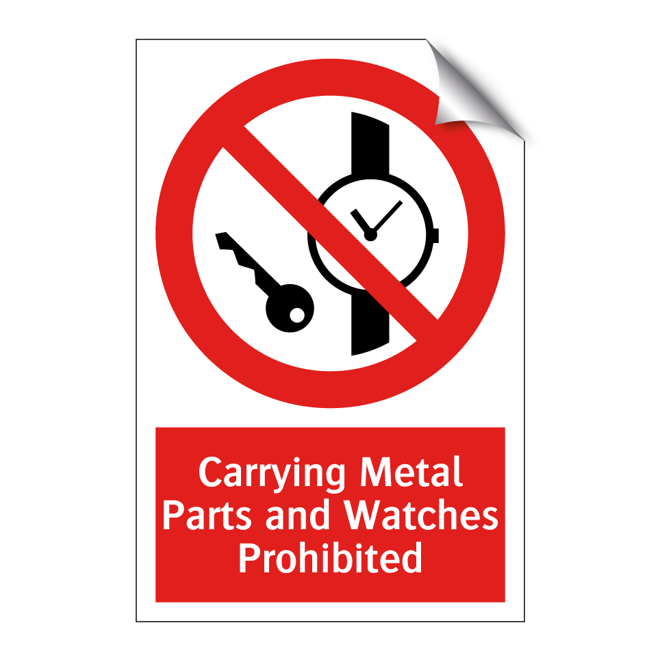 Carrying Metal Parts and Watches Prohibited