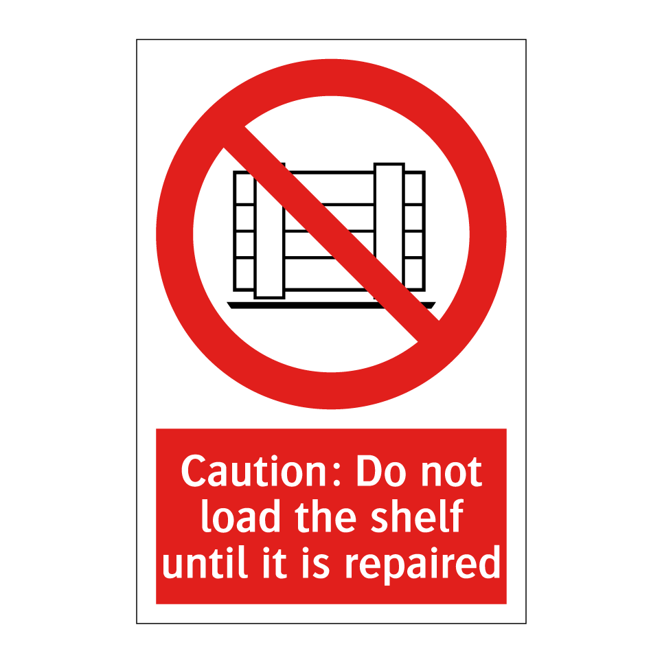 Caution: Do not load the shelf until it is repaired