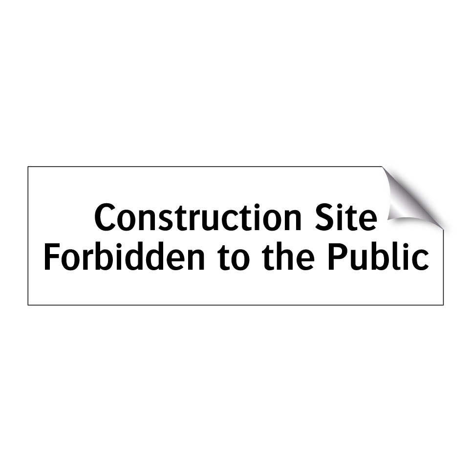 Construction Site Forbidden to the Public