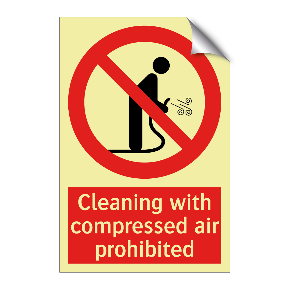 Cleaning with compressed air prohibited