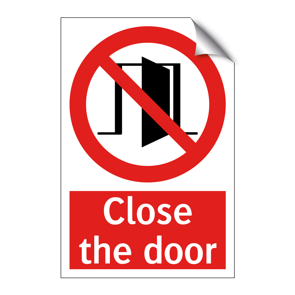 Close the door