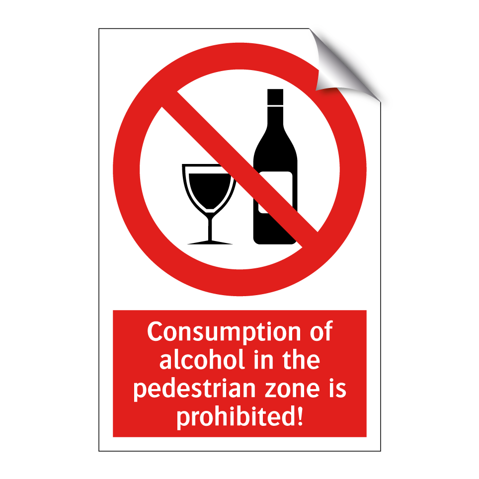 Consumption of alcohol in the pedestrian zone is prohibited!