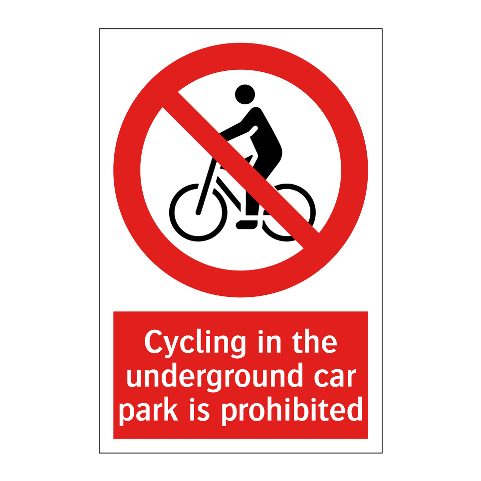 Cycling in the underground car park is prohibited