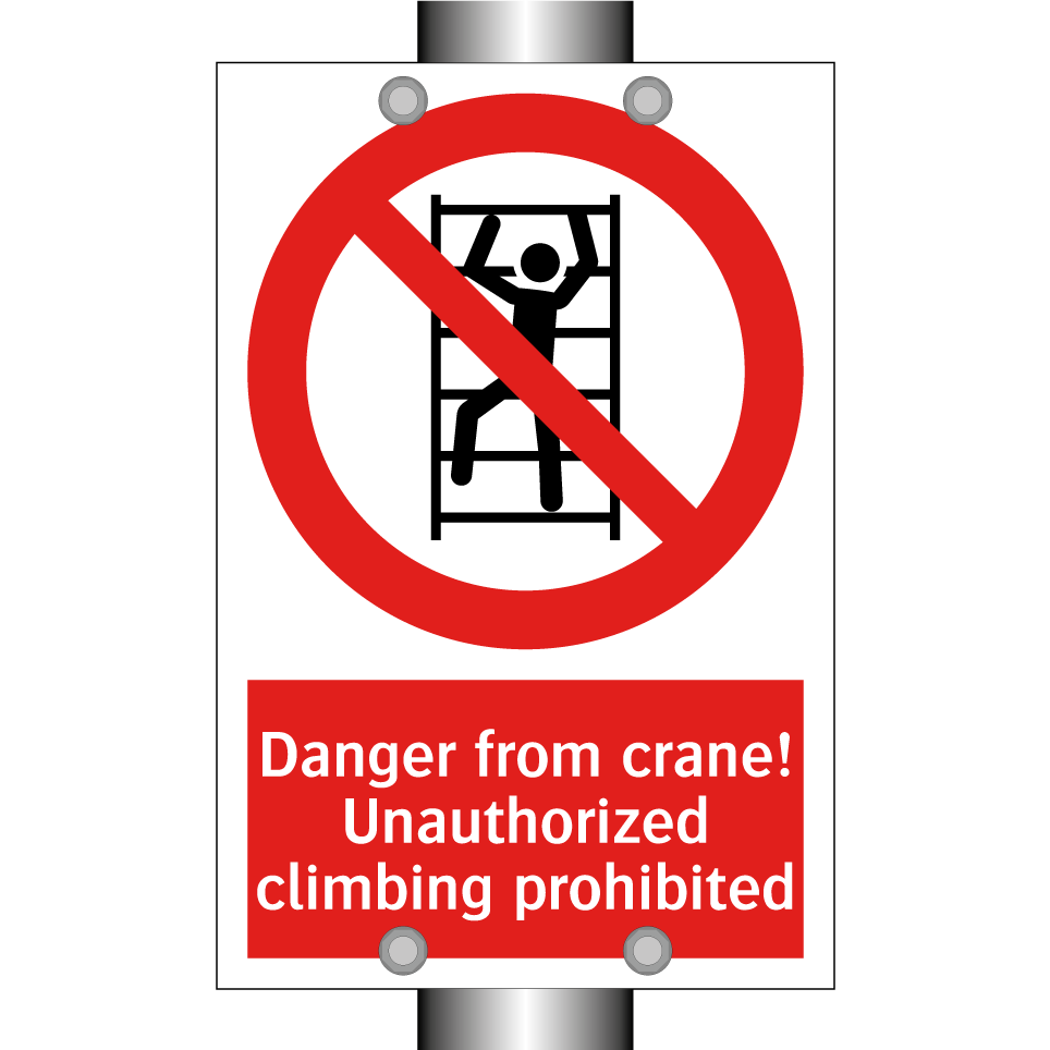 Danger from crane! Unauthorized climbing prohibited