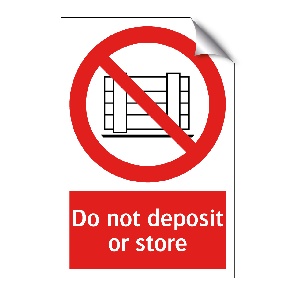 Do not deposit or store