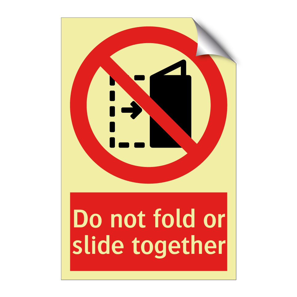 Do not fold or slide together