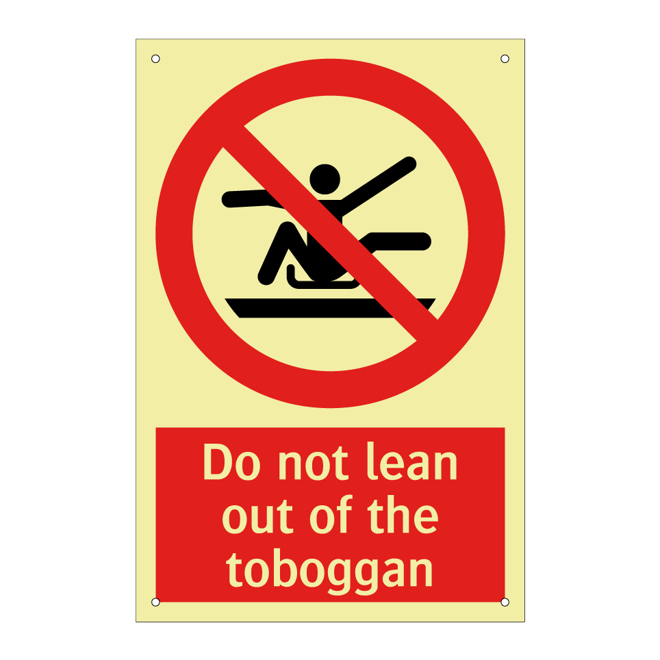 Do not lean out of the toboggan