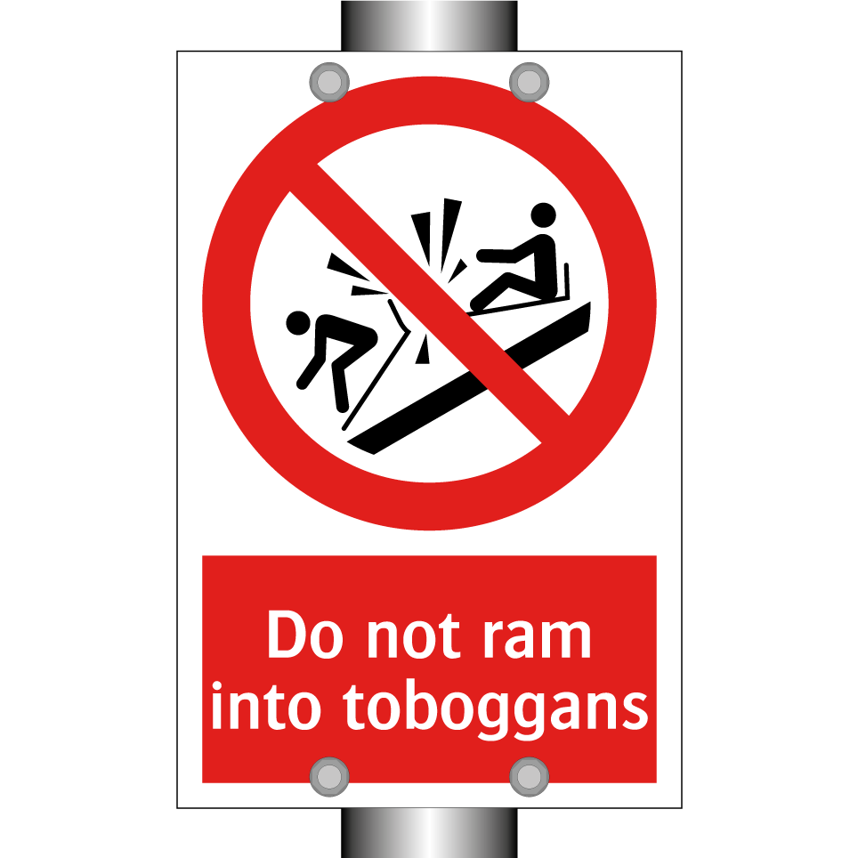 Do not ram into toboggans