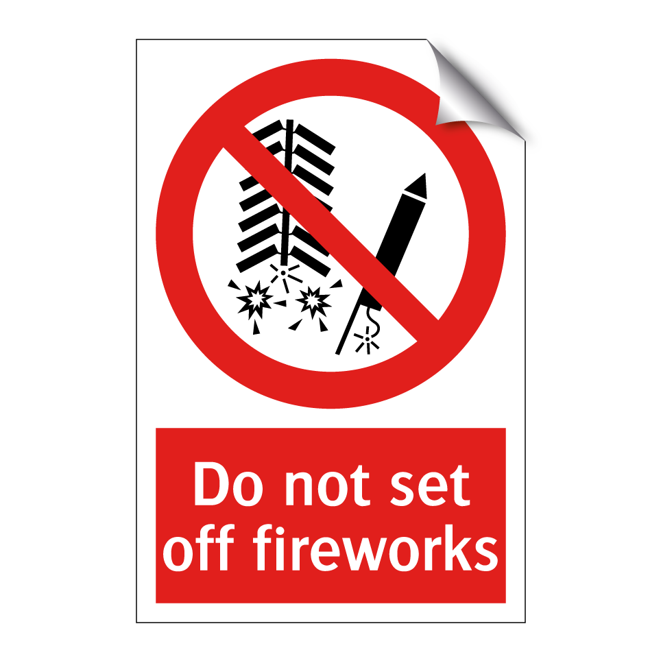 Do not set off fireworks