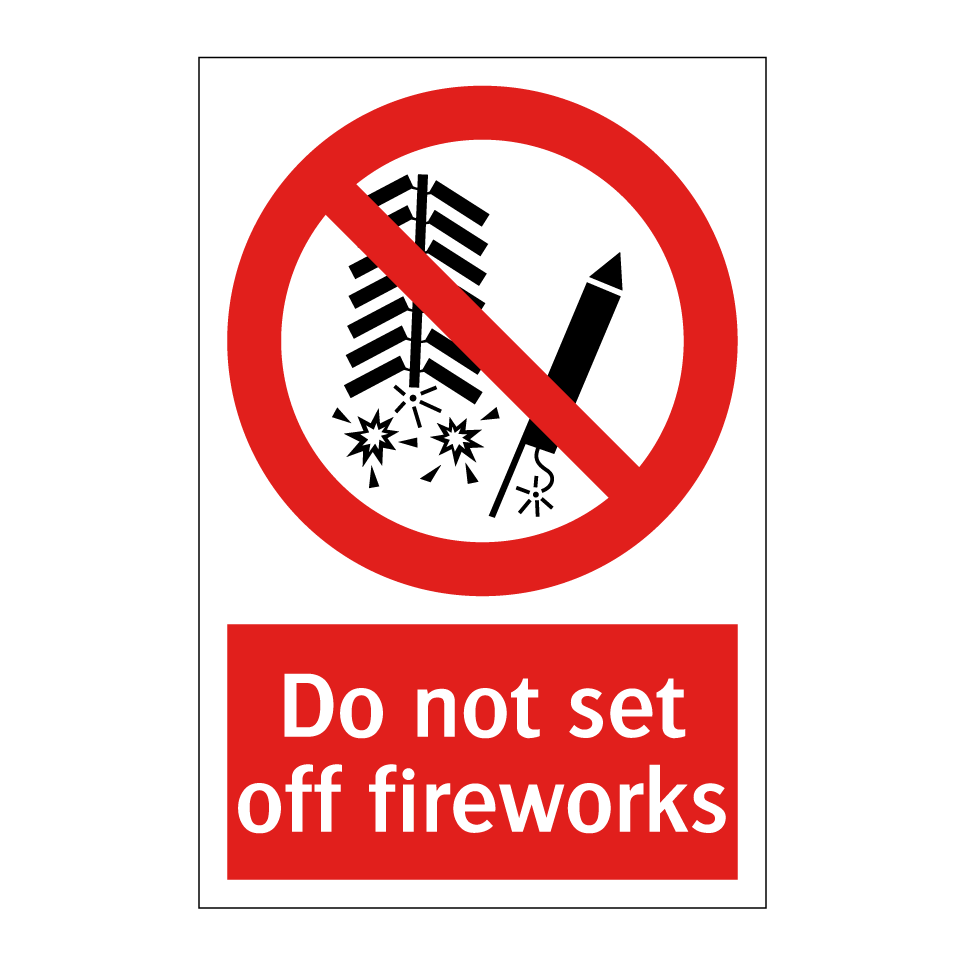 Do not set off fireworks