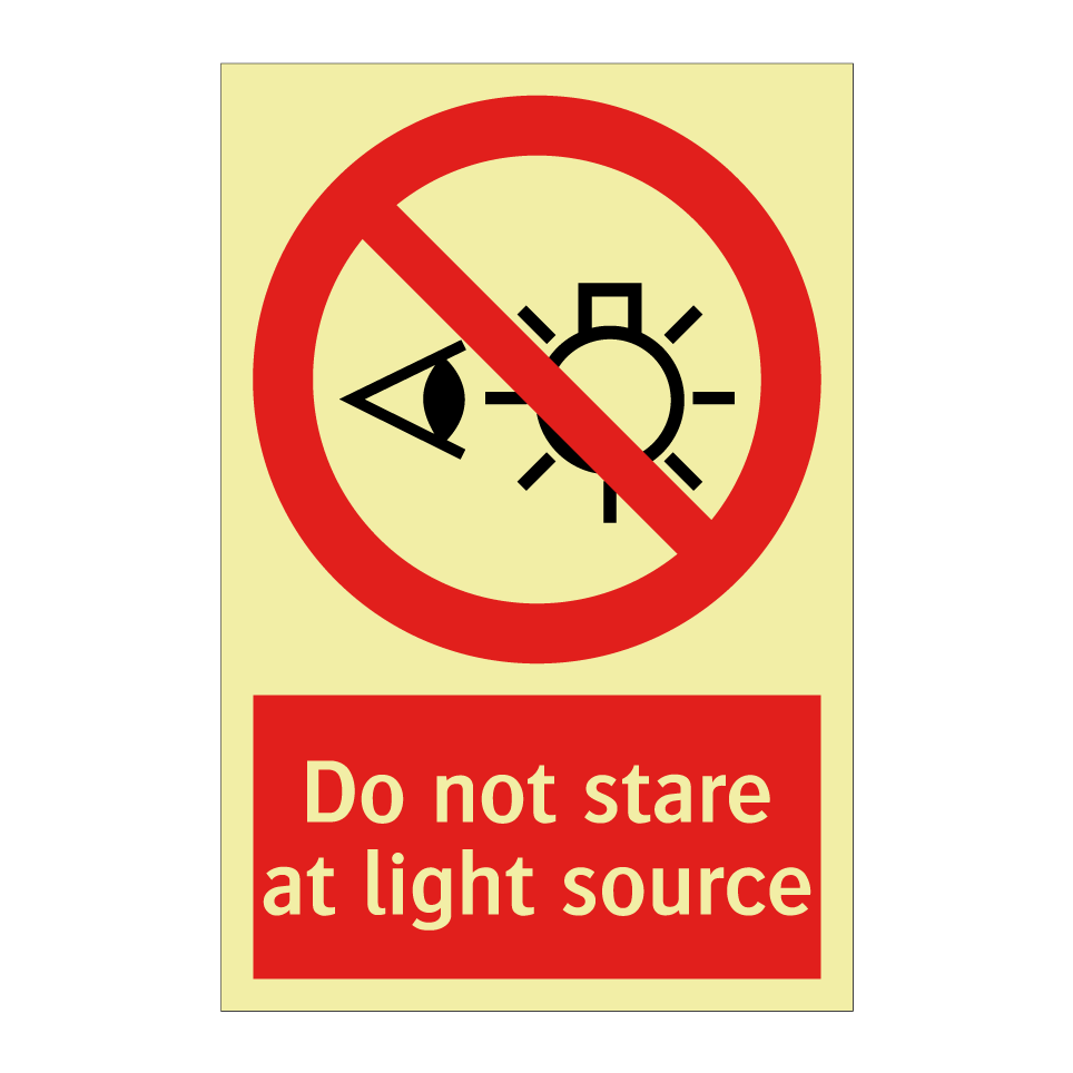 Do not stare at light source