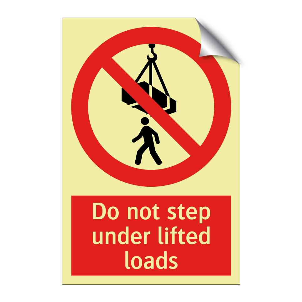 Do not step under lifted loads