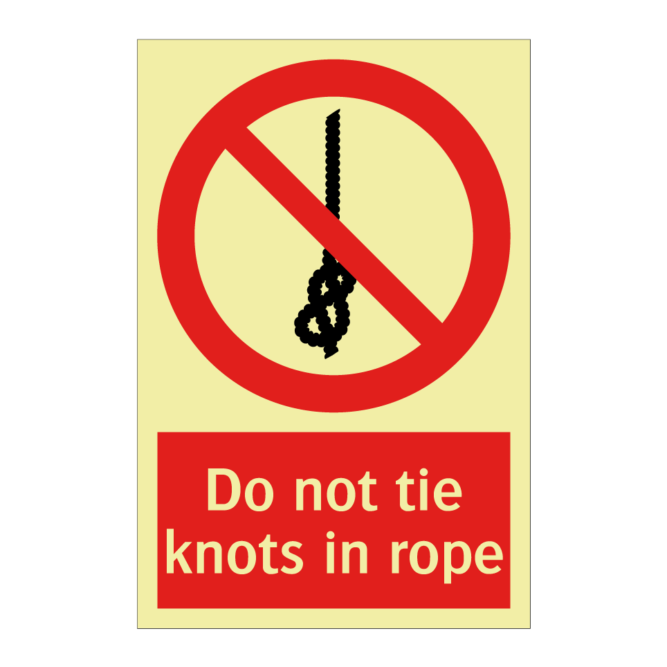 Do not tie knots in rope