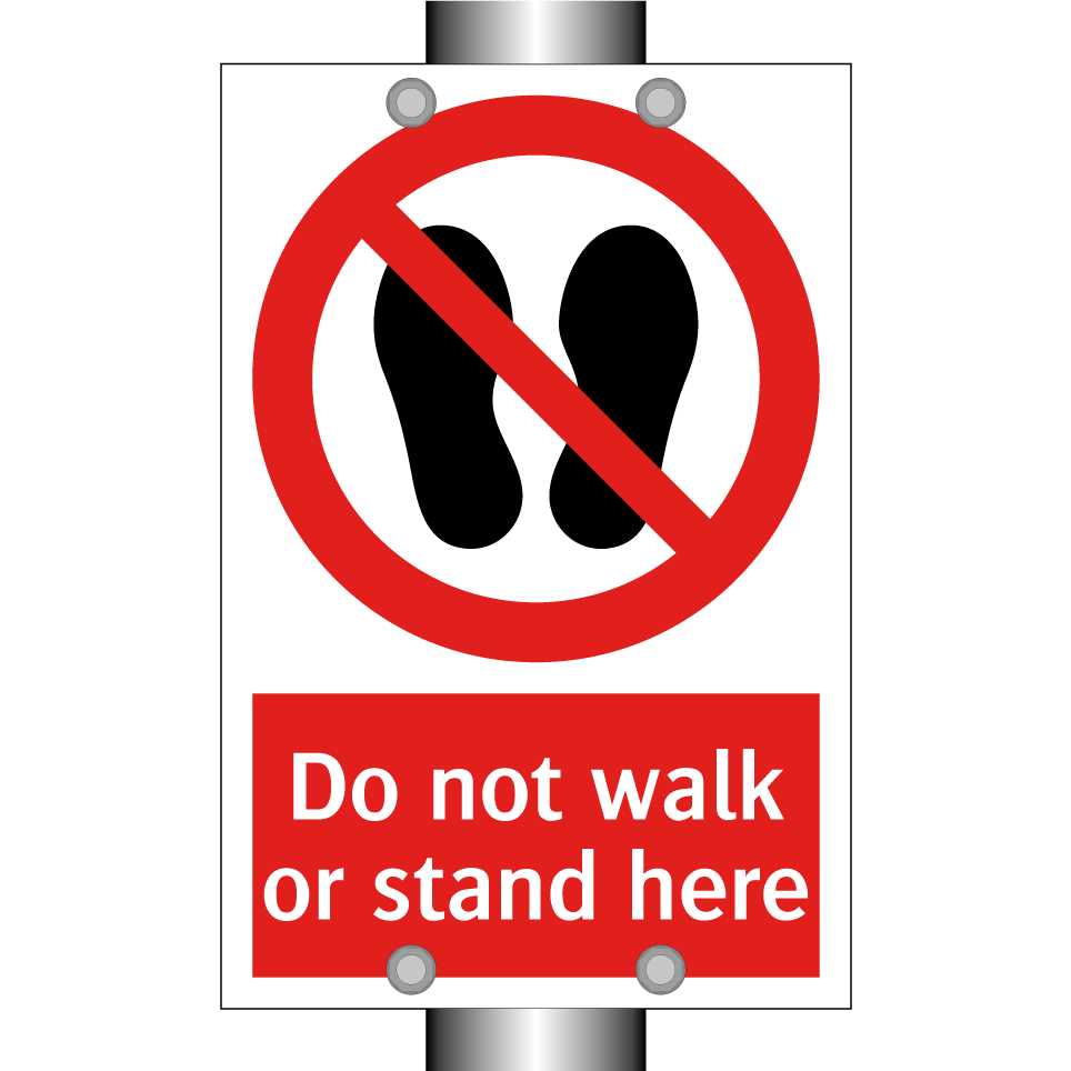 Do not walk or stand here
