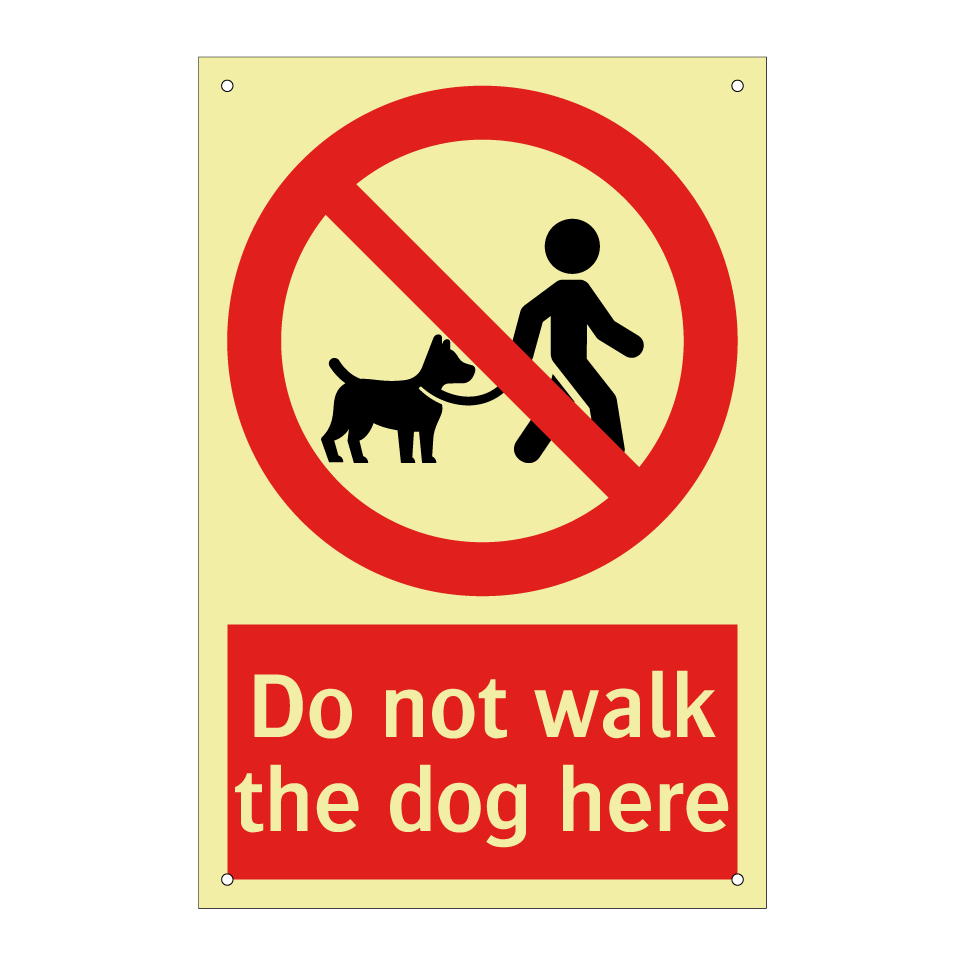 Do not walk the dog here