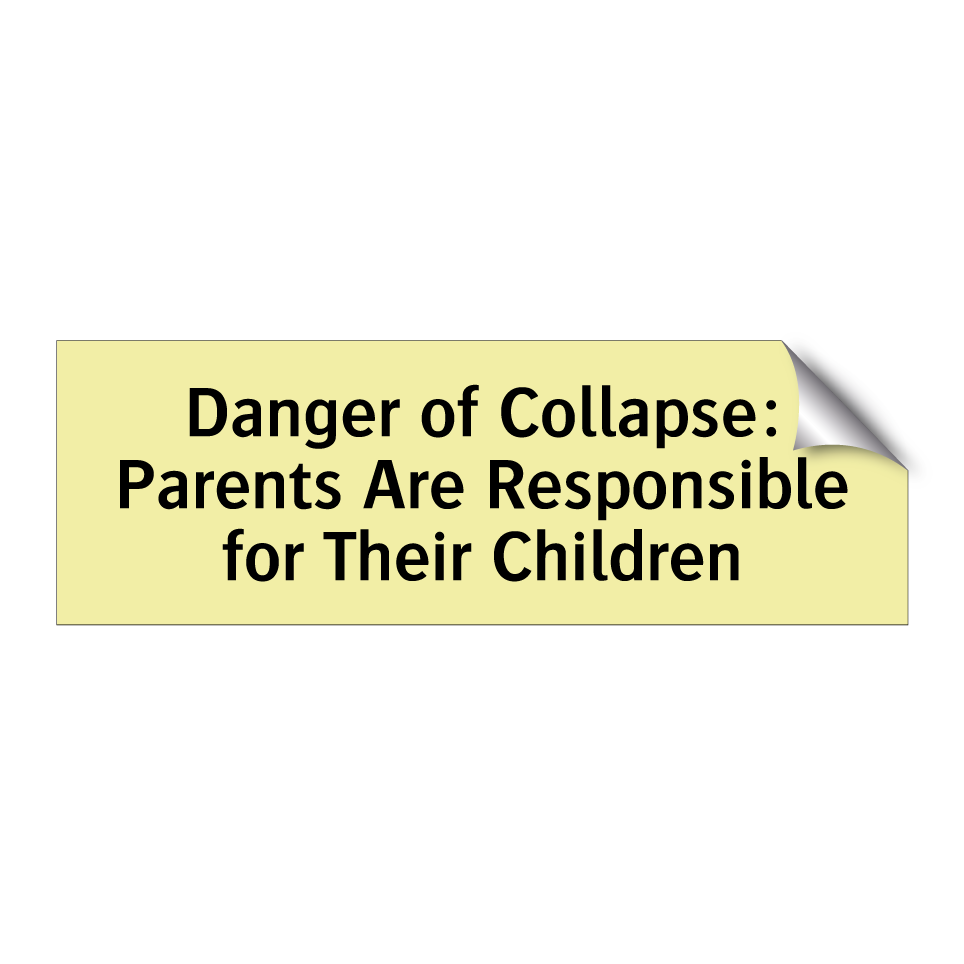 Danger of Collapse: Parents Are Responsible for Their Children