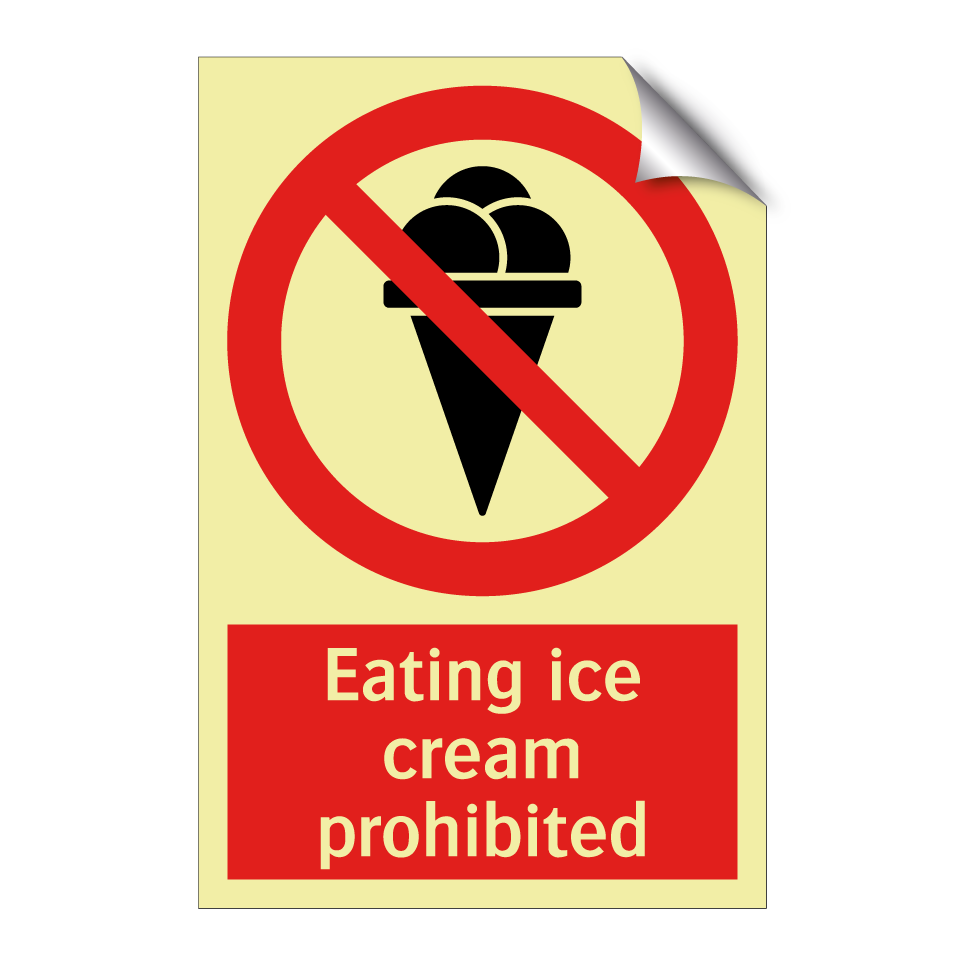 Eating ice cream prohibited