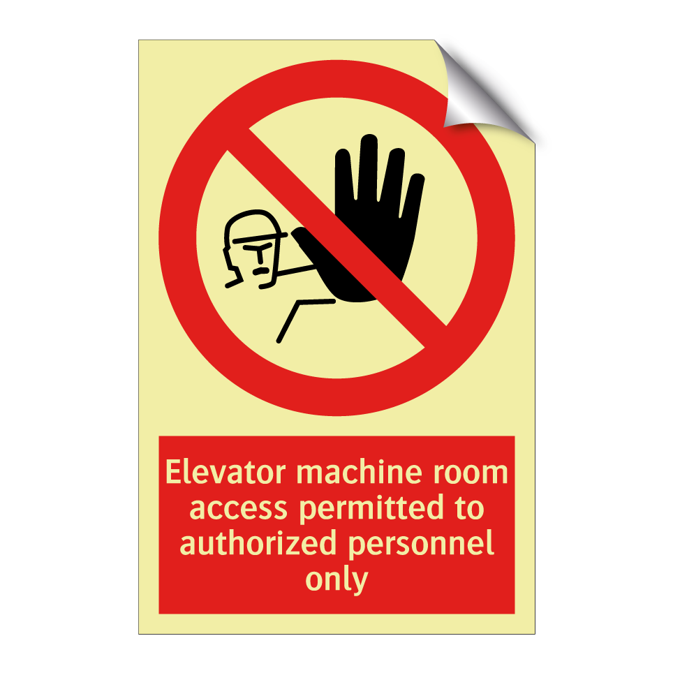 Elevator machine room access permitted to authorized personnel only