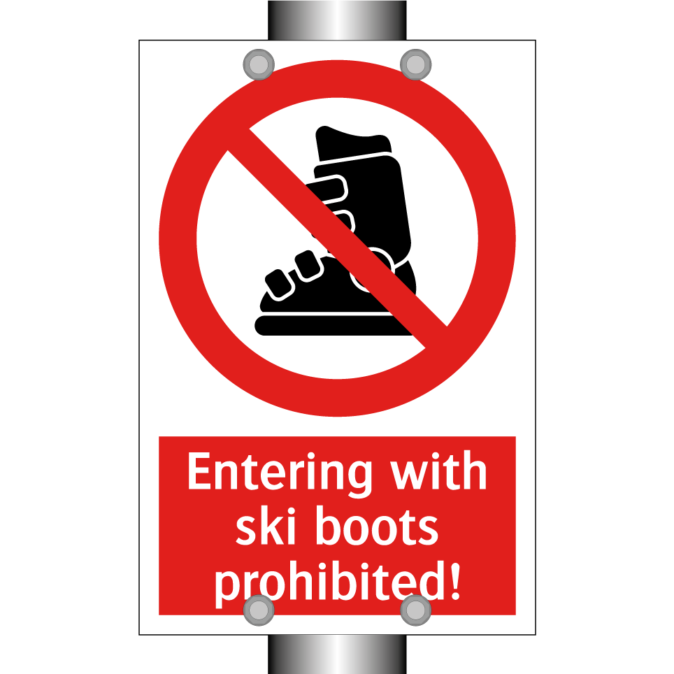 Entering with ski boots prohibited!