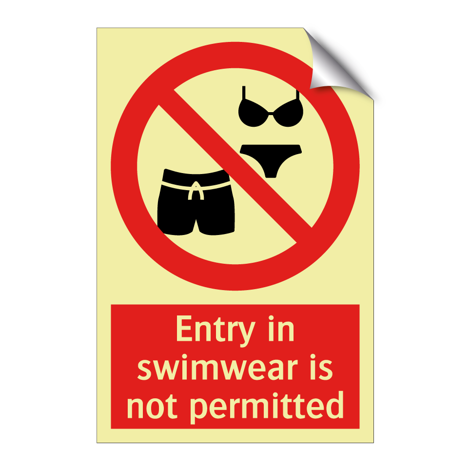 Entry in swimwear is not permitted