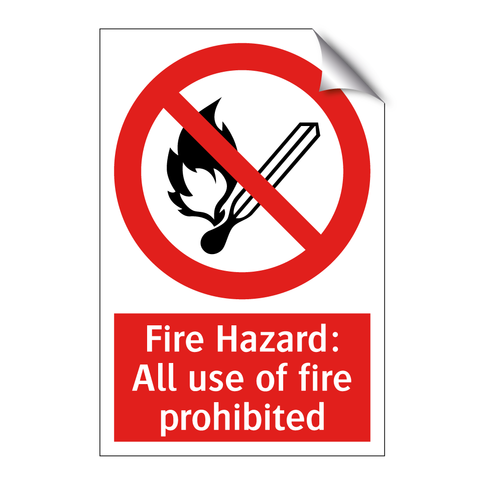 Fire Hazard: All use of fire prohibited