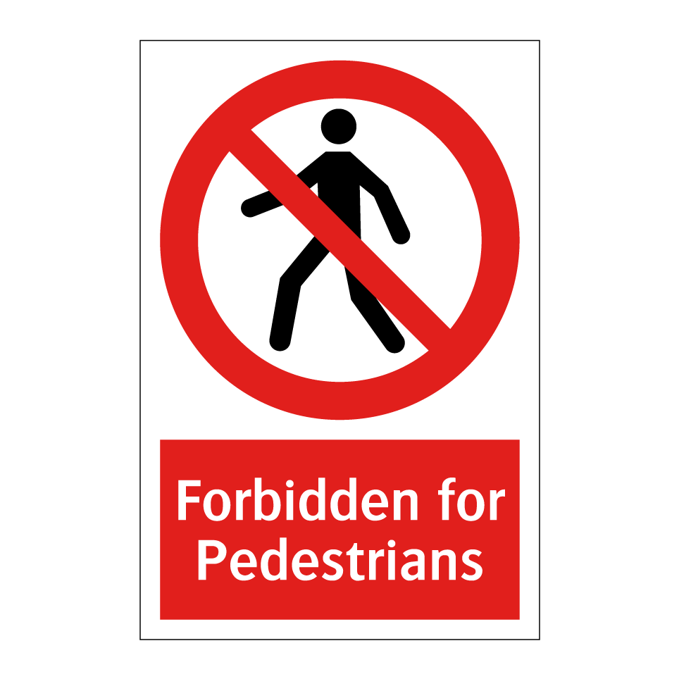 Forbidden for Pedestrians