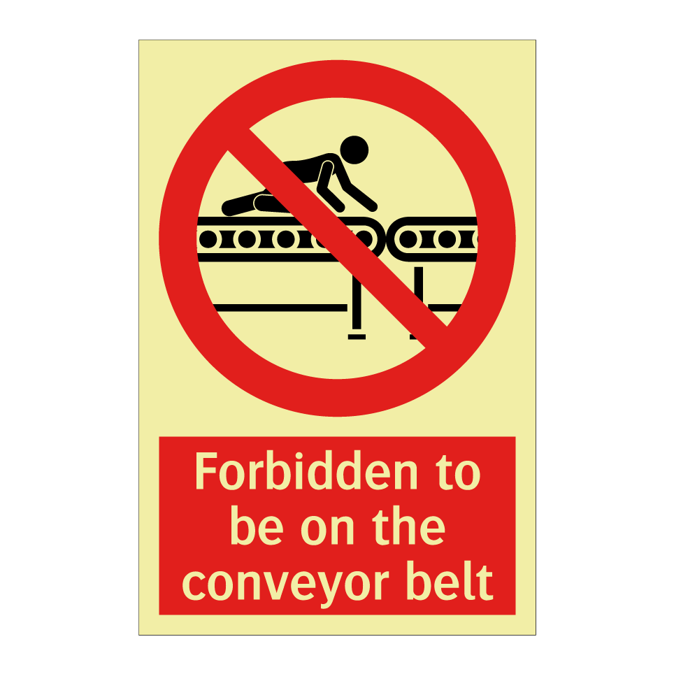 Forbidden to be on the conveyor belt