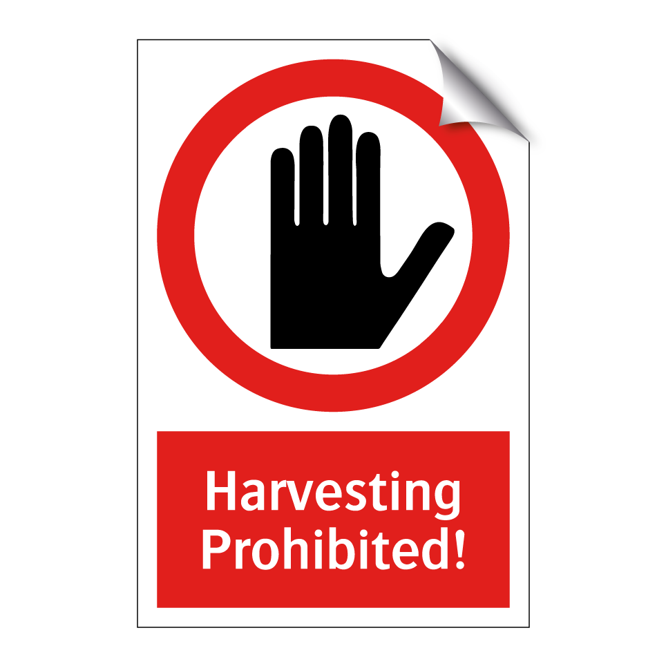 Harvesting Prohibited!