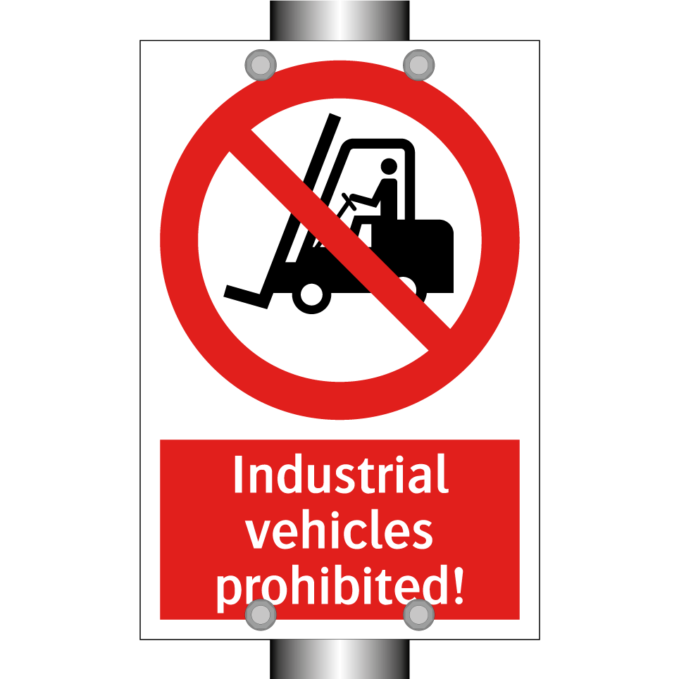 Industrial vehicles prohibited!