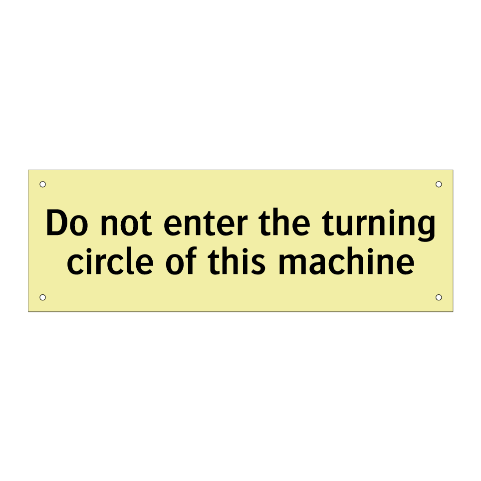 Do not enter the turning circle of this machine
