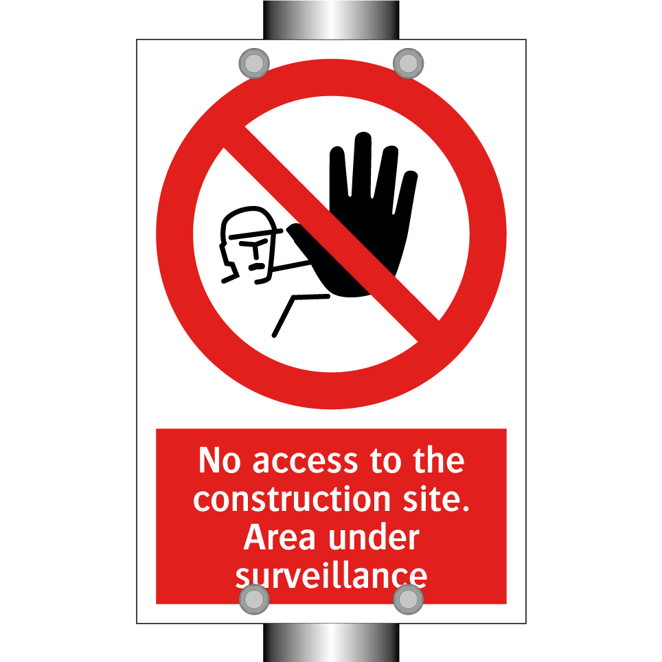 No access to the construction site. Area under surveillance